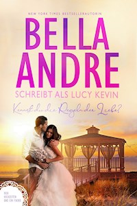 Kennst du die Regeln der Liebe? (Vier Hochzeiten und ein Fiasko 4) - Bella Andre - ebook