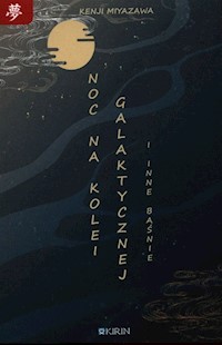 Noc na kolei galaktycznej i inne baśnie - Miyazawa Kenji - audiobook + książka