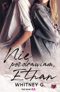 Nie pozdrawiam, Ethan - Whitney G - ebook + audiobook