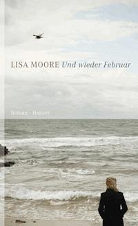 Und wieder Februar - Lisa Moore - ebook