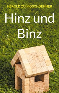 Hinz und Binz - Herold zu Moschdehner - ebook