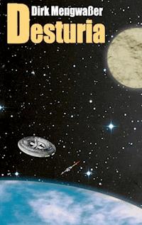 Desturia - Dirk Mengwaßer - ebook