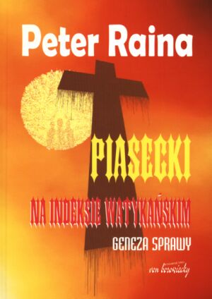 Piasecki na indeksie watykańskim - Peter Raina - książka