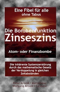 Die Bombenfunktion Zinseszins - Arnold Peter - ebook