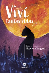 Viví tantas vidas... - Graciela Vergani - ebook