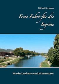 Freie Fahrt für die Ingrine - Michael Reymann - ebook
