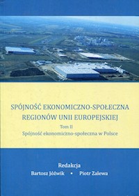 Spójność ekonomiczno-społeczna regionów Unii Europejskiej Tom 2 -  - książka