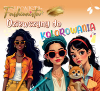 Fashionista. Dziewczyny do kolorowania - zbiorowa praca - książka