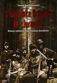 1 Wileńska Brygada AK Juranda - Malinowski Leszek Jan - książka