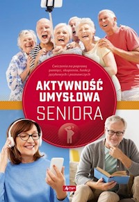 Aktywność umysłowa seniora - Radamski Dawid, Jędrasiak Katarzyna, Cieśla Roman - książka