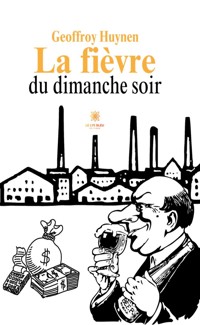 La fièvre du dimanche soir - Geoffroy Huynen - ebook