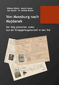 Von Moosburg nach Majdanek - Dominik Reither - ebook
