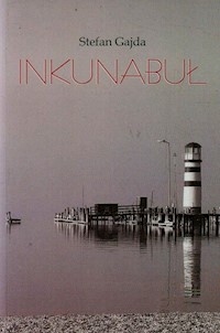 Inkunabuł - Gajda Stefan - książka