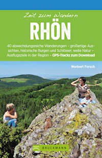 Bruckmann Wanderführer: Zeit zum Wandern Rhön - Norbert Forsch - ebook