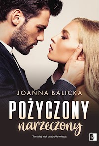 Pożyczony narzeczony - Joanna Balicka - ebook + audiobook + książka