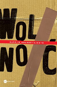Wolnoć - Marcin Kołodziejczyk - ebook + audiobook + książka
