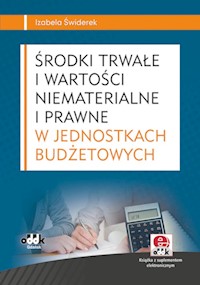 Środki trwałe i wartości niematerialne i prawne w jednostkach budżetowych - Izabela Świderek - książka