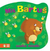 Miś Bartuś szuka miodu -  - książka