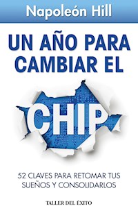 Un año para cambiar el chip - Napoleón Hill - ebook