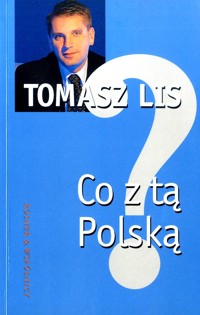 Co z tą Polską? - Tomasz Lis - ebook