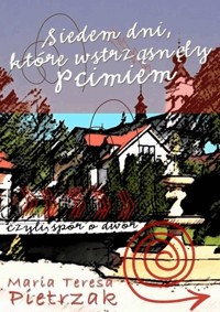 Siedem dni, które wstrząsnęły Pcimiem, czyli spór o dwór - Maria Teresa Pietrzak - ebook