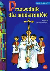 Przewodnik dla ministrantów - Jacek Wolan SP - książka