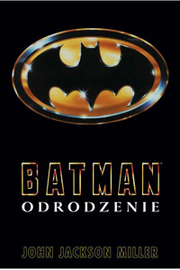 Batman. Odrodzenie - John Jackson Miller - książka