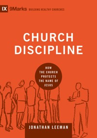 Church Discipline - Jonathan Leeman - ebook