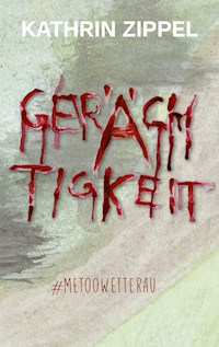 Gerächtigkeit - Kathrin Zippel - ebook