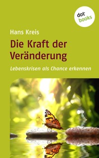 Die Kraft der Veränderung - Hans Kreis - ebook