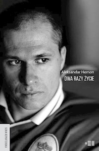 Dwa razy życie - Aleksandar Hemon - książka
