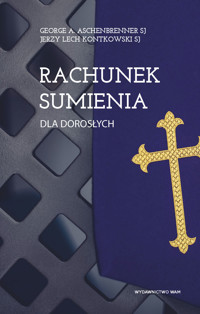 Rachunek sumienia dla dorosłych - George A. Aschenbrenner SJ, ks. Jerzy Lech Kontkowski SJ - książka