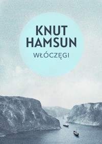 Włóczęgi - Knut Hamsun - ebook + audiobook + książka