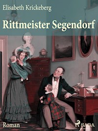 Rittmeister Segendorf - Elisabeth Krickeberg - ebook