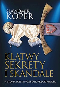 Klątwy sekrety i skandale - Koper Sławomir - książka