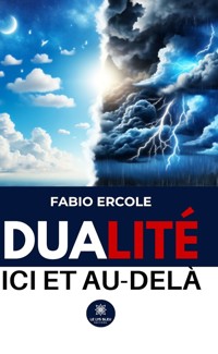 Dualité ici et au-delà - Fabio Ercole - ebook