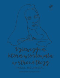 Dziewczyna, która wiosłowała w stronę tęczy - Helmsdal Rakel - ebook