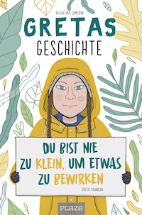 Gretas Geschichte: Du bist nie zu klein, um etwas zu bewirken - Camerini Valentina - ebook