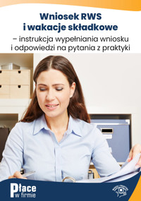 Wniosek RWS i wakacje składkowe – instrukcja wypełniania wniosku i odpowiedzi na pytania z praktyki - Jakub Pioterek  - ebook