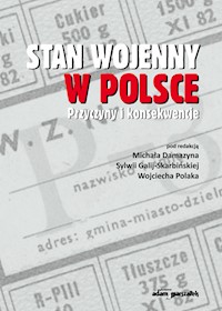 Stan wojenny w Polsce. Przyczyny i konsekwencje -  - książka