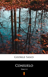Consuelo. Tome 1–3 - George Sand - ebook