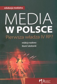 Media w Polsce. Pierwsza władza IV RP? -  - książka