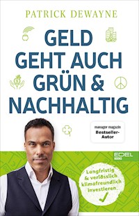 Geld geht auch grün & nachhaltig - Patrick Dewayne - ebook