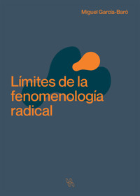 Límites de la fenomenología radical - Miguel García-Baró - ebook
