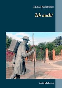 Ich auch! - Michael Klotzbücher - ebook