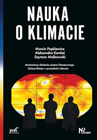 Nauka o klimacie - Marcin Popkiewicz, Aleksandra Kardaś, Szymon Malinowski - ebook