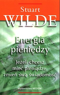 Energia pieniędzy - Wilde Stuart - książka