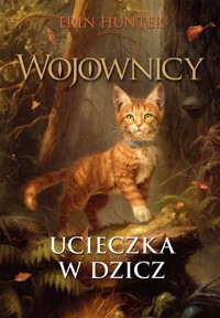 Ucieczka w dzicz. Wojownicy. Tom 1 ilustrowany TW - Erin Hunter - książka