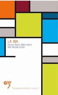 La ira - Miguel Ángel Pérez Nieto - ebook