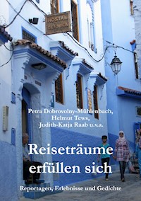 Reiseträume erfüllen sich - Petra Dobrovolny-Mühlenbach - ebook
